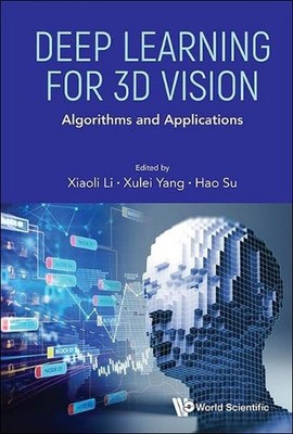 Deep Learning For 3d Vision: Algorithms And Applications by Xiaoli Li Hardcover 