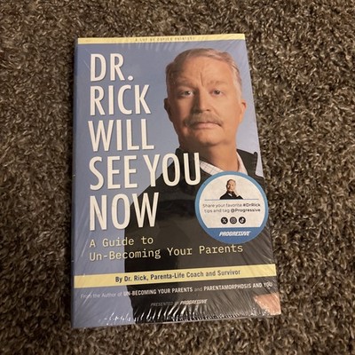 ''Dr. Rick Will See You Now: A Guide to Un-Becoming Your Parents'' Hardbound Book
