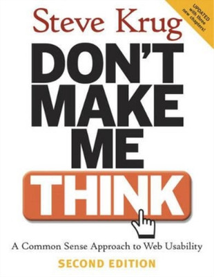 Don't Make Me Think!: A Common Sense Approach to Web Usability, Steve Krug, Used
