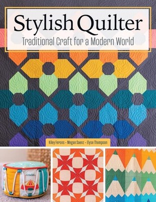 Stylish Quilter by Kiley Ferons PAPERBACK 9781639811014