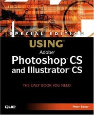 Special Edition Using Photoshop CS and Illustrator CS Compact Dis