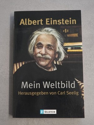Albert Einstein - Mein Weltbild