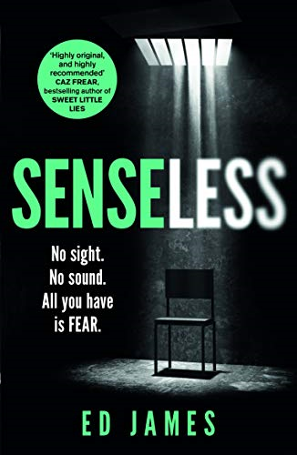 Senseless: the most chilling crime thriller of the year - James, Ed