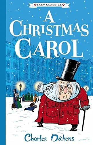Charles Dickens: A Christmas Carol (Easy Classics): The Charles