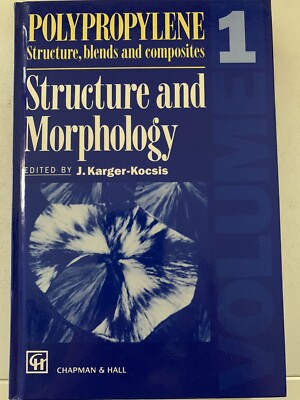 Polypropylene Structure Blends and Composites Volume 1 Structure and Morphology