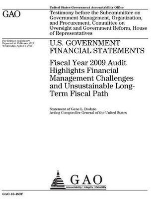 U.S. Government Financial Statements: Financial Year 2009 Audit Highlights Finan