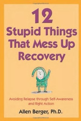 12 Stupid Things That Mess Up Recovery