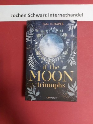 If the moon triumphs. Schaper, Fam und Emily (Designer) Bähr: