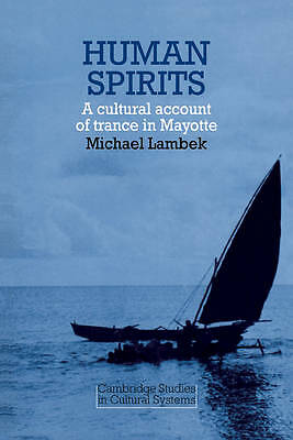 Human Spirits: A Cultural Account of Trance in Mayotte Lambek Paperback