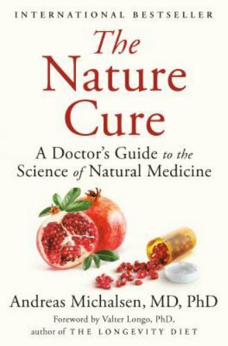 The Nature Cure: A Doctor's Guide to the Science of Natural Medicine - Picture 1 of 1
