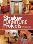 Popular Woodworking's Shaker Furniture Projects: Step-by-Step Plans for 31 T.