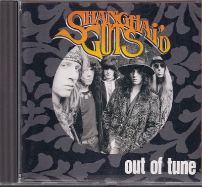 Shanghai'd Guts - Out Of Tune (NEU)