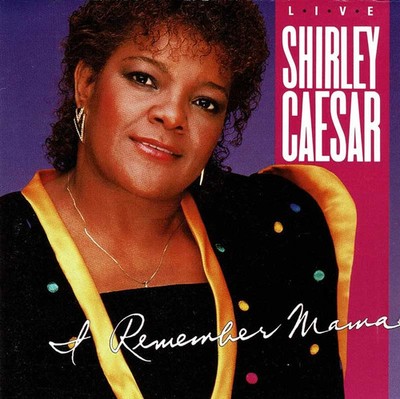 Shirley Caesar - I Remember Mama. CD