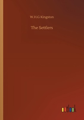 THE SETTLERS by KINGSTON, W.H.G Paperback Self Help Business