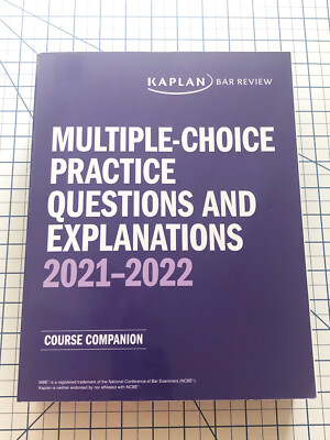 2021 - 2022 Kaplan MBE Multiple Choice Practice Questions Answers Explanations