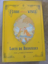 Birds Without Wings by Louis de Bernieres Hardcover VGC