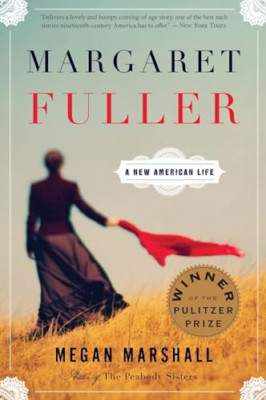 Margaret Fuller: A New American Life - Paperback NEW Megan Marshall( 2014-07-01