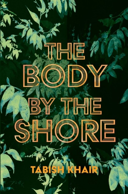 The Body By The Shore by Tabish Khair PAPERBACK 9781623718466
