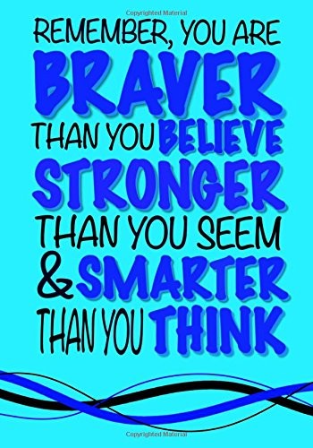 Braver Than You Believe, Smarter Than You Think; (Inspirational Kids Journal): T