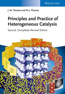 Principles and Practice of Heterogeneous Catalysis by John Meurig  Thomas