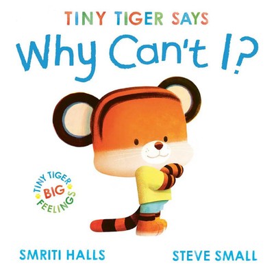 Smriti Halls | Tiny Tiger says Why Can't I? | Buch | Englisch (2025) | Gebunden