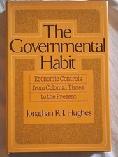 The Governmental Habit Hardcover Jonathan R.T. Hughes 1977 Basic Books DJ