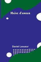 Haine D'amour Daniel Lesueur Taschenbuch FranzöSisch 2024 Alpha Edition