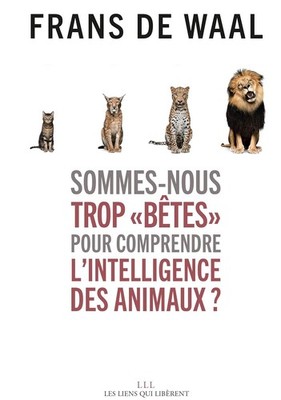 Frans de Waal - Sommes-nous trop bêtes pr comprendre l intelligence des animaux 
