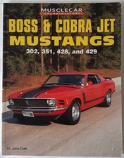 Boss Cobra Jet Mustangs 302 351 428 And 429 By John Craft 1996 Musclecar