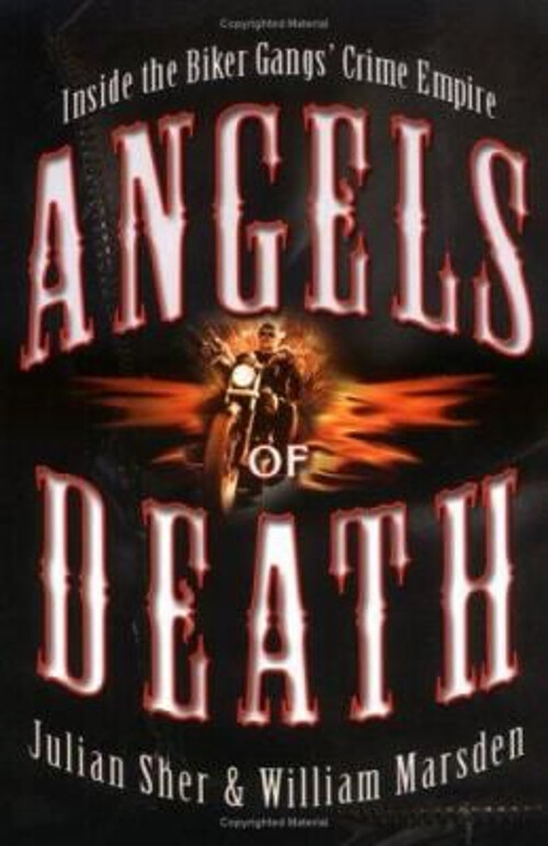 Angels of Death : Inside the Biker Gangs' Crime Empire Hardcover
