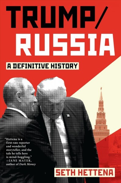 Trump / Russia : A Definitive History, Hardcover by Hettena, Seth, ISBN 16121...