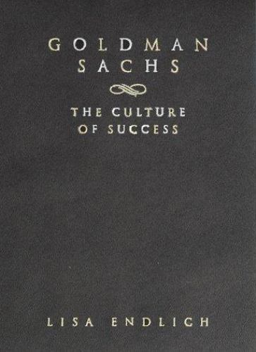 Goldman Sachs : The Culture of Success by Lisa J. Endlich (1999, Hardcover) for sale online | eBay