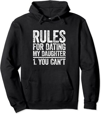 Rules For Dating My Daughter You Can't Funny Design Unisex Hooded Sweatshirt