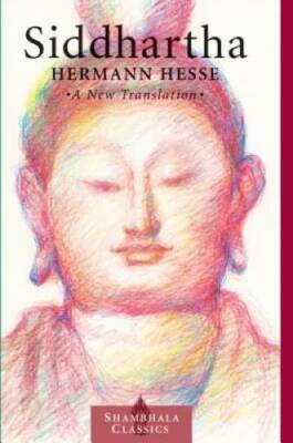 Siddhartha (Shambhala Classics) - Paperback By Hesse, Hermann - GOOD