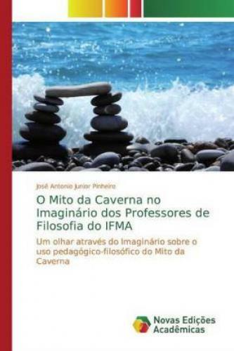 Thumbnail - O Mito Da Caverna No Imaginário Dos Professores De Filosofia Do Ifma