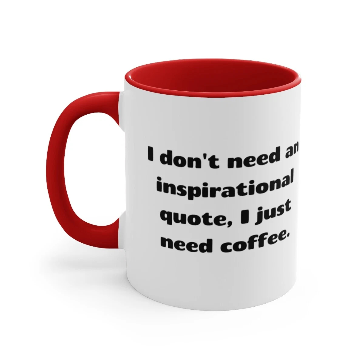 Funny Gift Sarcasm Mug Funny Coffee Mug Clever Quote Mug 