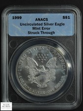 1999 Silver Eagle ASE $1 REVERSE STRUCK THROUGH MINT ERROR ANACS UNC