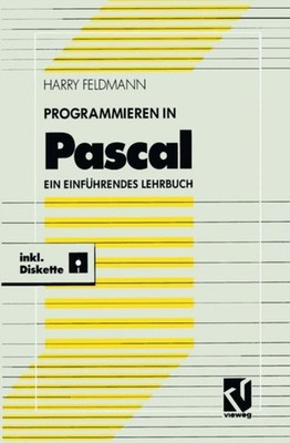 Feldmann - Programmieren in Pascal Ein einfhrendes Lehrbuch mit Dis - J555z