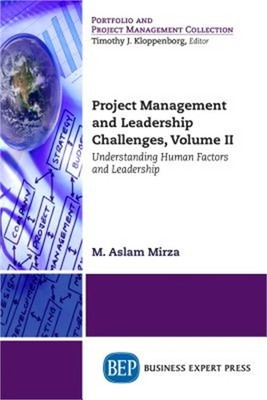 Project Management and Leadership Challenges, Volume II: Understanding Human Fac