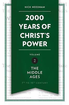 2,000 Years of Christ's Power Vol. 2 : The Middle Ages by Nick Needham (2016,...