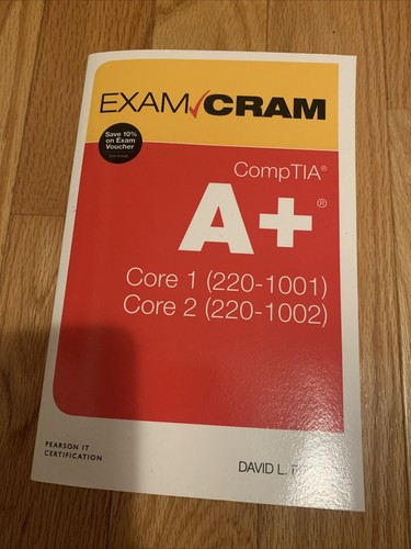 Exam Cram Ser.: CompTIA a+ Core 1 (220-1001) and Core 2 (220-1002) Exam ...