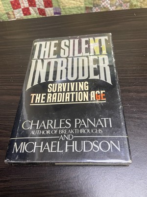 The Silent Intruder Surviving The Radiation Age Hardcover Book 1981