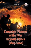 A. G. Hales | Campaign Pictures Of The War In South Africa (1899-1900) | Buch