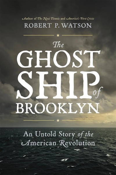 The Ghost Ship Of Brooklyn | An Untold Story Of The American Revolution | Watson-image