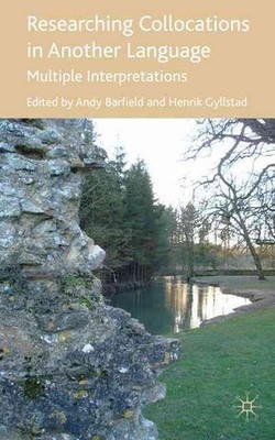 Researching Collocations in Another Language: Multiple Interpretations by Andy B