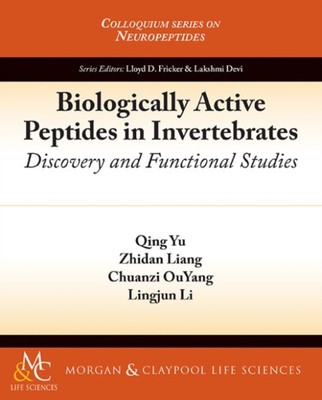 Yu - Biologically Active Peptides in Invertebrates  Discovery and Func - X555z