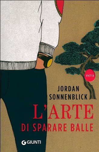 9788809768109 L'arte di sparare balle - Jordan Sonnenblick,S. Reggiani