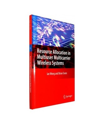 Resource Allocation in Multiuser Multicarrier Wireless Systems, Ian C Wong, Bria
