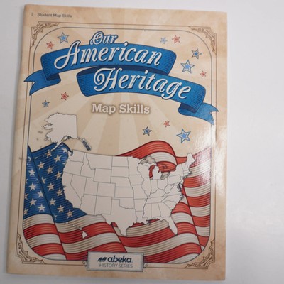 Abeka Our American Heritage Map Skills Student Workbook Paperback