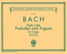 8 Little Preludes And Fugues, Organ Solo, Organ Solo